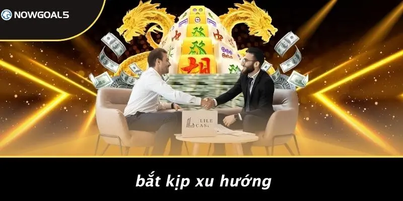 Bắt Kịp Xu Hướng