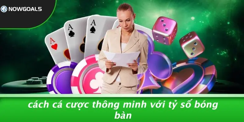 Cách Cá Cược Thông Minh Với Tỷ Số Bóng Bàn