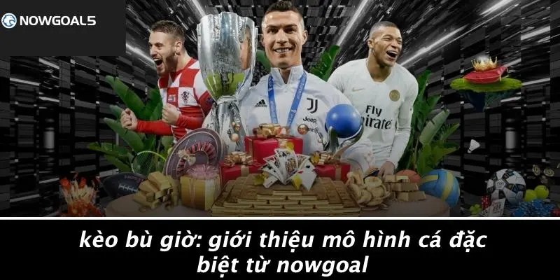 Kèo Bù Giờ