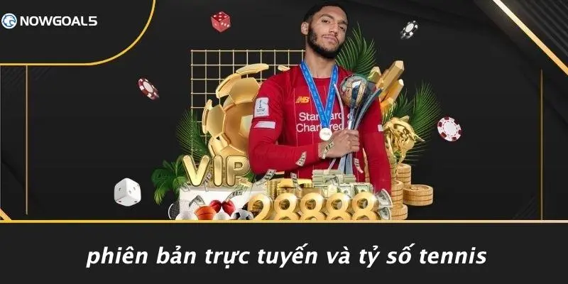 Phiên Bản Trực Tuyến Và Tỷ Số Tennis