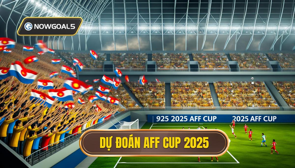 Dự đoán AFF CUP 2025