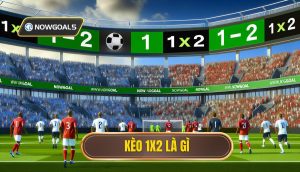 Kèo 1x2 là gì