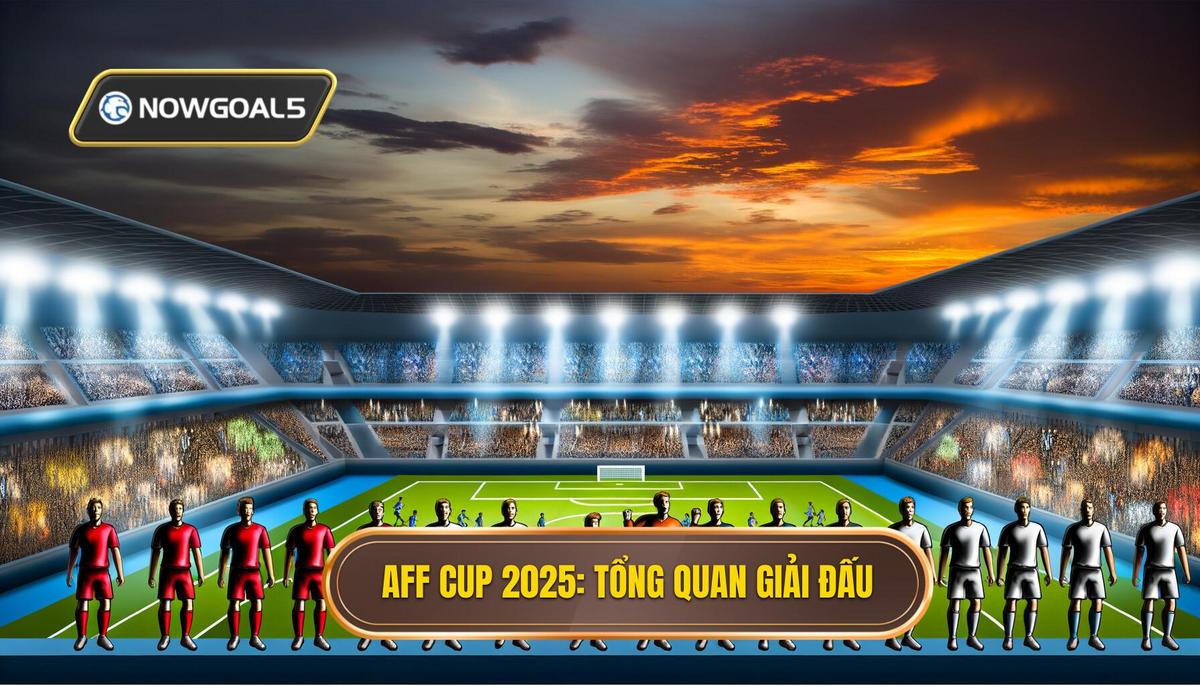 Tổng quan về AFF CUP 2025