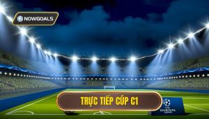 Trực tiếp cúp C1