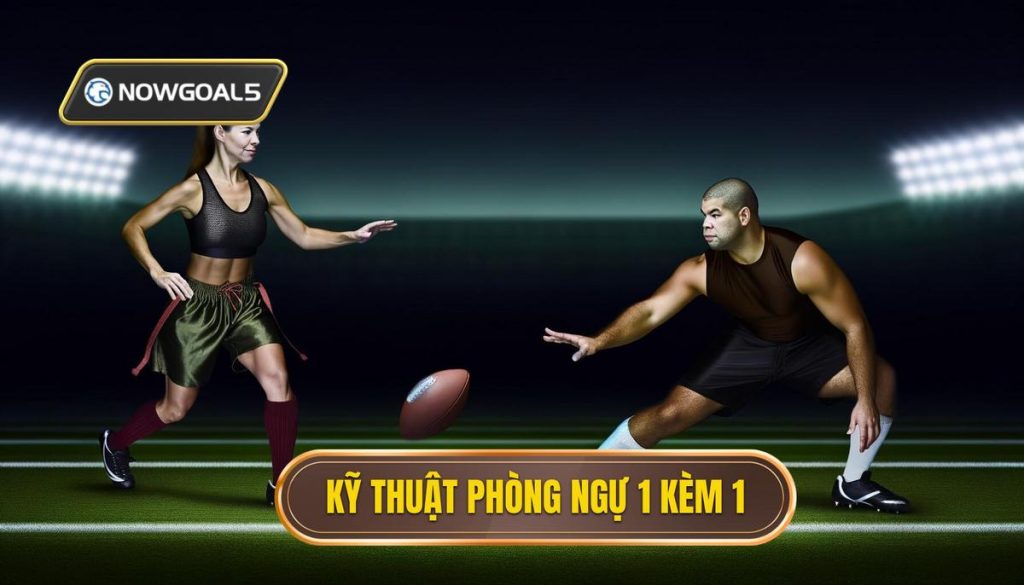 Kỹ thuật phòng ngự 1 kèm 1