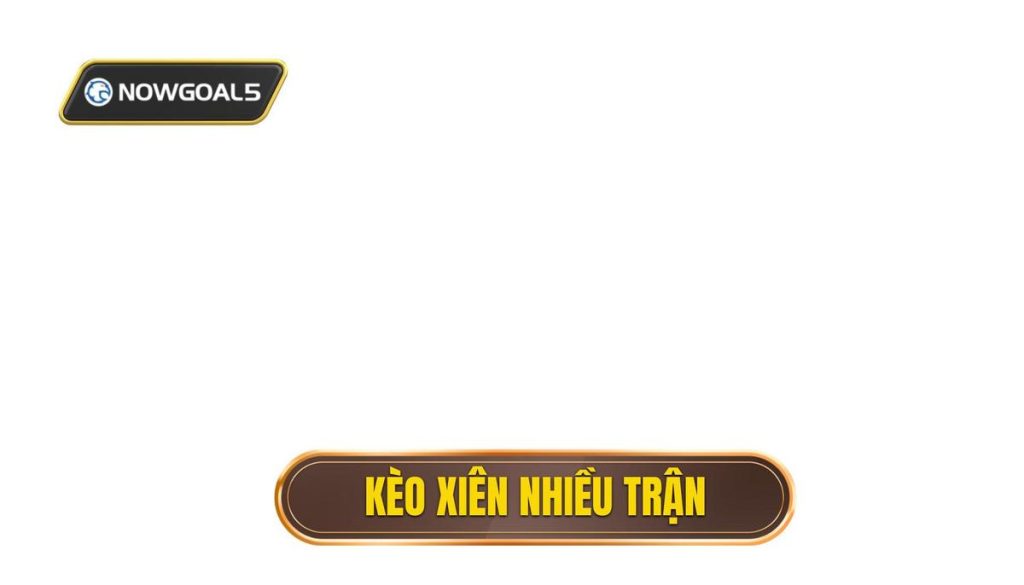 thumb - kèo xiên nhiều trận