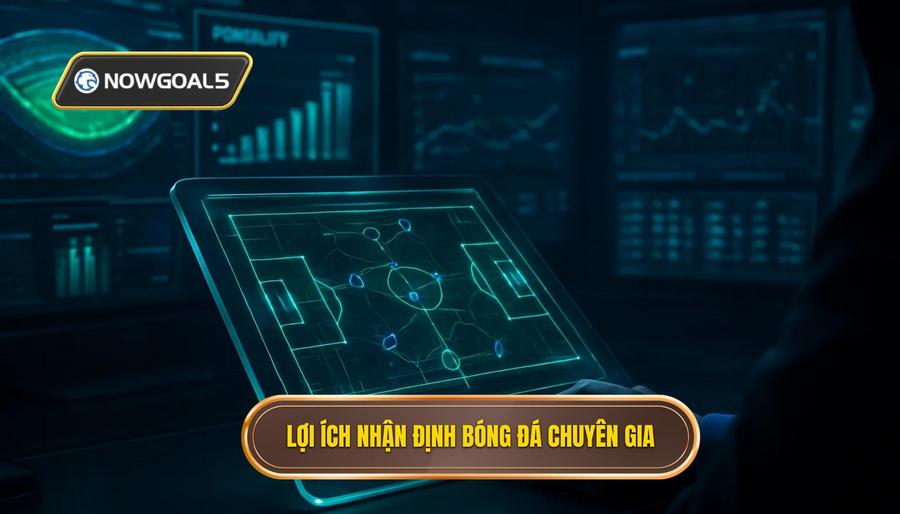 1. Lợi ích nhận định bóng đá chuyên gia